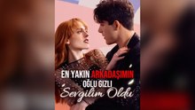 En YakıN ArkadaşıMıN OğLu Gizli Sevgilim Oldu