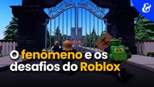 O fenômeno e os desafios do Roblox