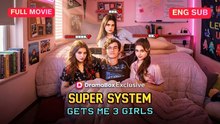 Top 🔥 Super System Gets Me 3 Girls