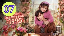 Once More Love in 1995 Episode 7 Engsub