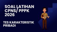 Soal Latihan CPNS / PPPK Tahun 2026 Tes Karakteristik Pribadi