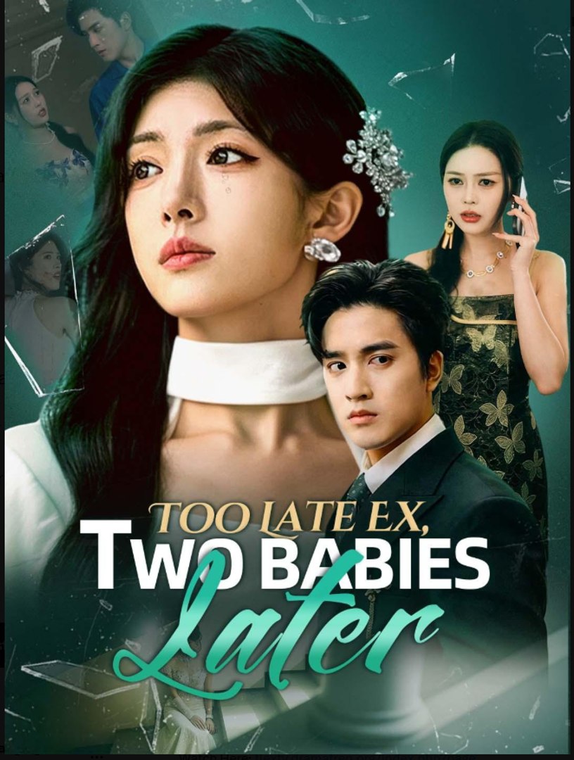⁣Too Late Ex, Two Babies Later- Drama Movie English Sub