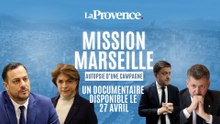 "Mission Marseille : autopsie d'une campagne" Un documentaire disponible le 27 avril