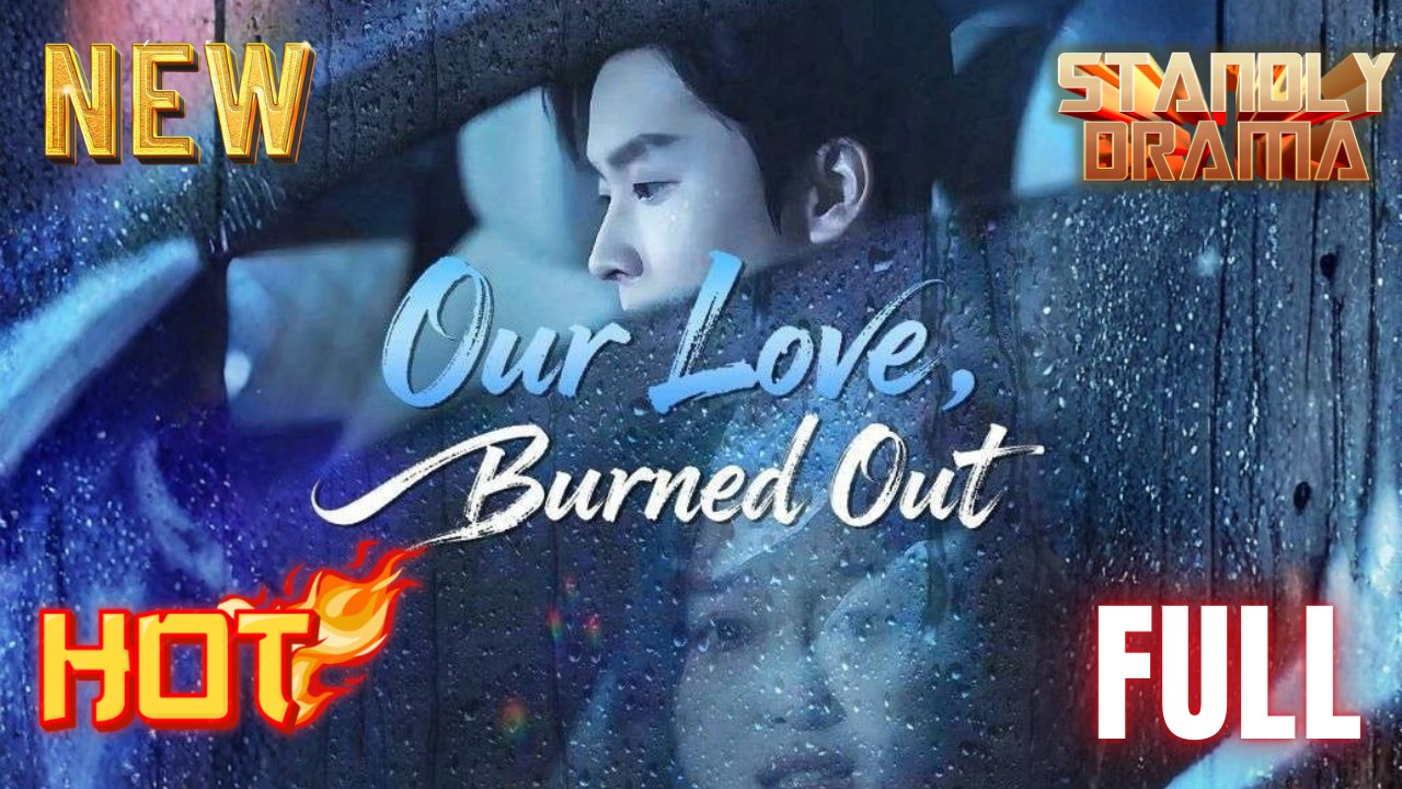 Our Love Burned Out Hd Short Kdrama I Best Romantic Shortfilms Hot Emotional Dark Billionaire Ceo Romance Chinese New Series 2026