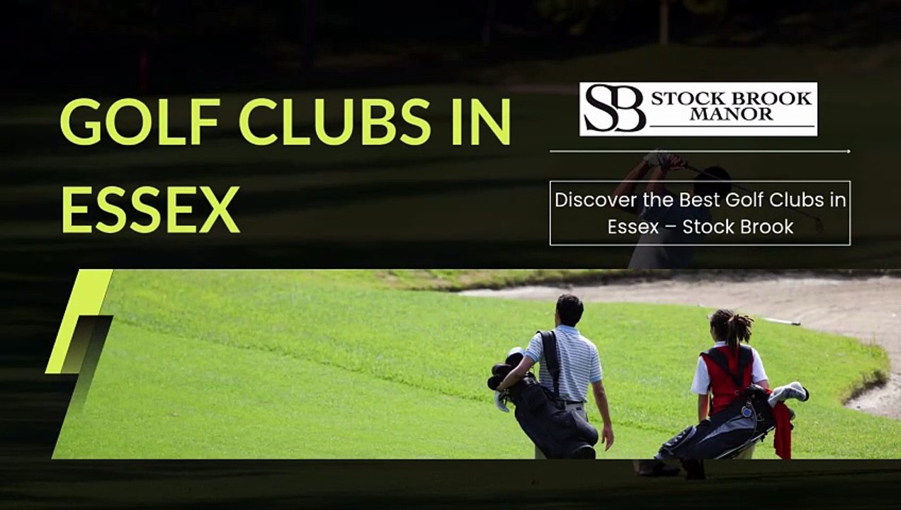 Discover the Best Golf Clubs in Essex – Stock Brook