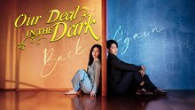 our deal in the dark chinese drama
