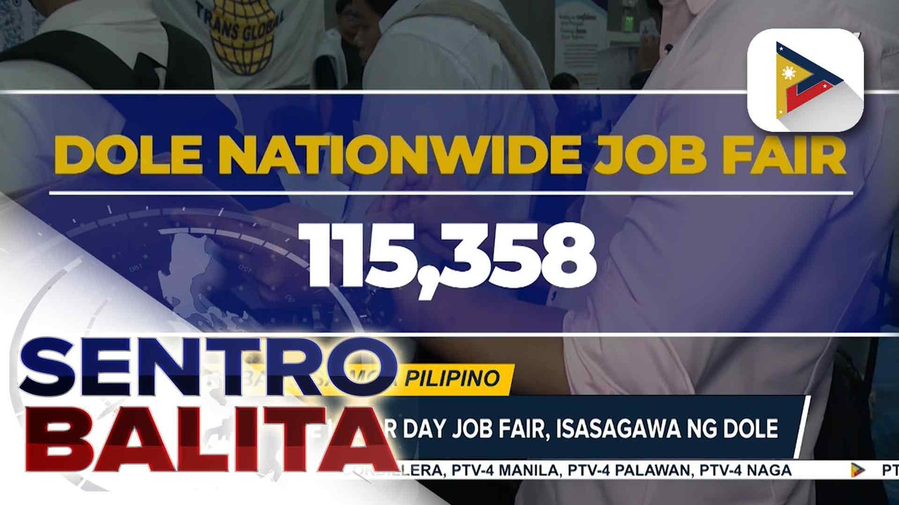 Higit 115,000 na mga trabaho, bubuksan sa higit 80 sites sa Nationwide Labor Day Job Fair ng DOLE | ulat ni Cleizl Pardilla
