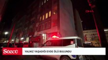 Yalnız yaşadığı evde ölü bulundu