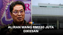 Kes seleweng dana RM230 juta, SPRM kesan aliran wang daripada bank
