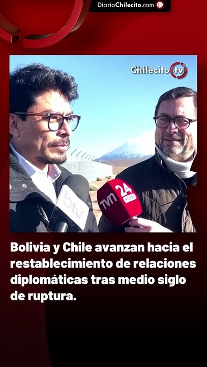 Bolivia y Chile avanzan hacia el restablecimiento de relaciones diplomáticas tras medio siglo de ruptura.