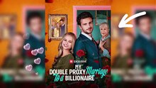 My Double Proxy Marriage to a Billionaire: A Billionaire's Hidden Vows 💕