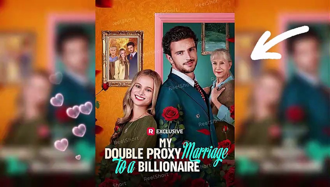 My Double Proxy Marriage to a Billionaire: A Billionaire's Hidden Vows 💕
