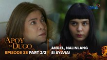 Apoy Sa Dugo: The devil pretends to be her victim's guardian angel! (Episode 38 - Part 2/3)