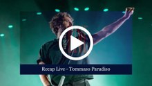 RECAP LIVE - TOMMASO PARADISO