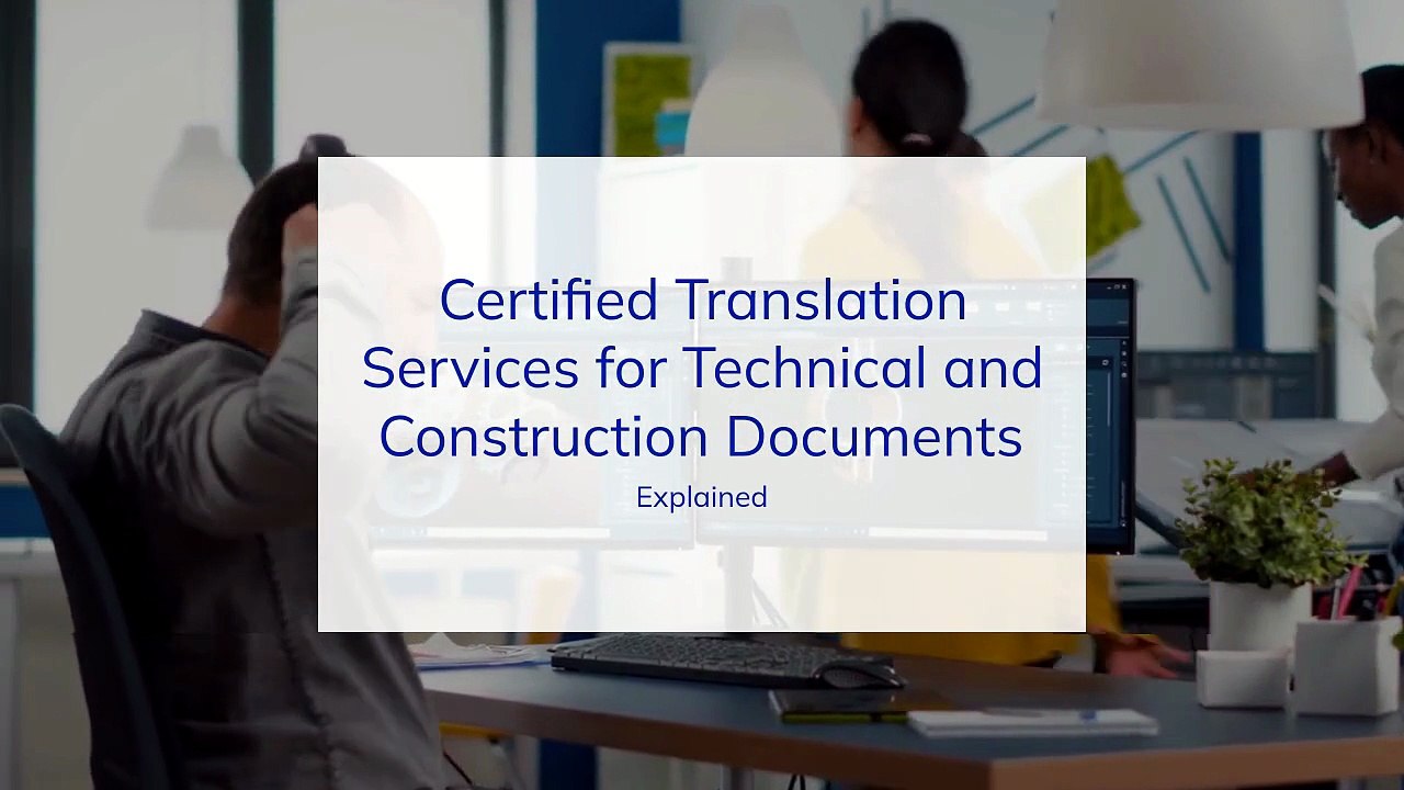 Certified Translation Services for Technical and Construction Documents Explained