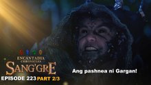 Sang'gre: Ang pashnea ni Gargan! (Episode 223 - Part 2/3) | Encantadia Chronicles
