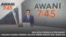 AWANI 7:45 [24/4/2026] - Siapa Ketua Pesuruhjaya SPRM Baharu? | Maklumat Dijangka Seminggu | Malaysia Runding Bersama Iran | Ibadah Haji