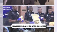 #AWANIRingkas 24 April 2026 | 9PM