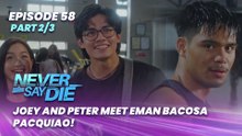 Never Say Die: Joey and Peter meet Eman Bacosa Pacquiao! (Episode 58 - Part 2/3)