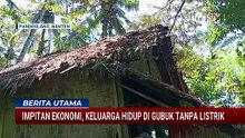 10 Tahun Tinggal di Rumah Gubuk Tanpa Listrik, Ibu di Pandeglang Berjuang Hidupi Dua Anak