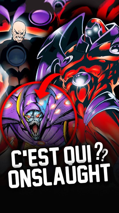 C'est qui Onslaught ? (la fusion de Magneto et Charles-Xavier)
