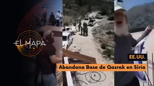El Mapa | Escala del día | EE.UU. | Abandona Base de Qasrak en Siria 24-04-2026