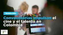 Convocatorias impulsan el cine y el talento en Colombia