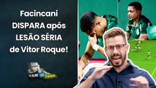 "ISSO É INCONCEBÍVEL!!! O VITOR ROQUE..." FACINCANI DISPARA após LESÃO E CIRURGIA no PALMEIRAS!