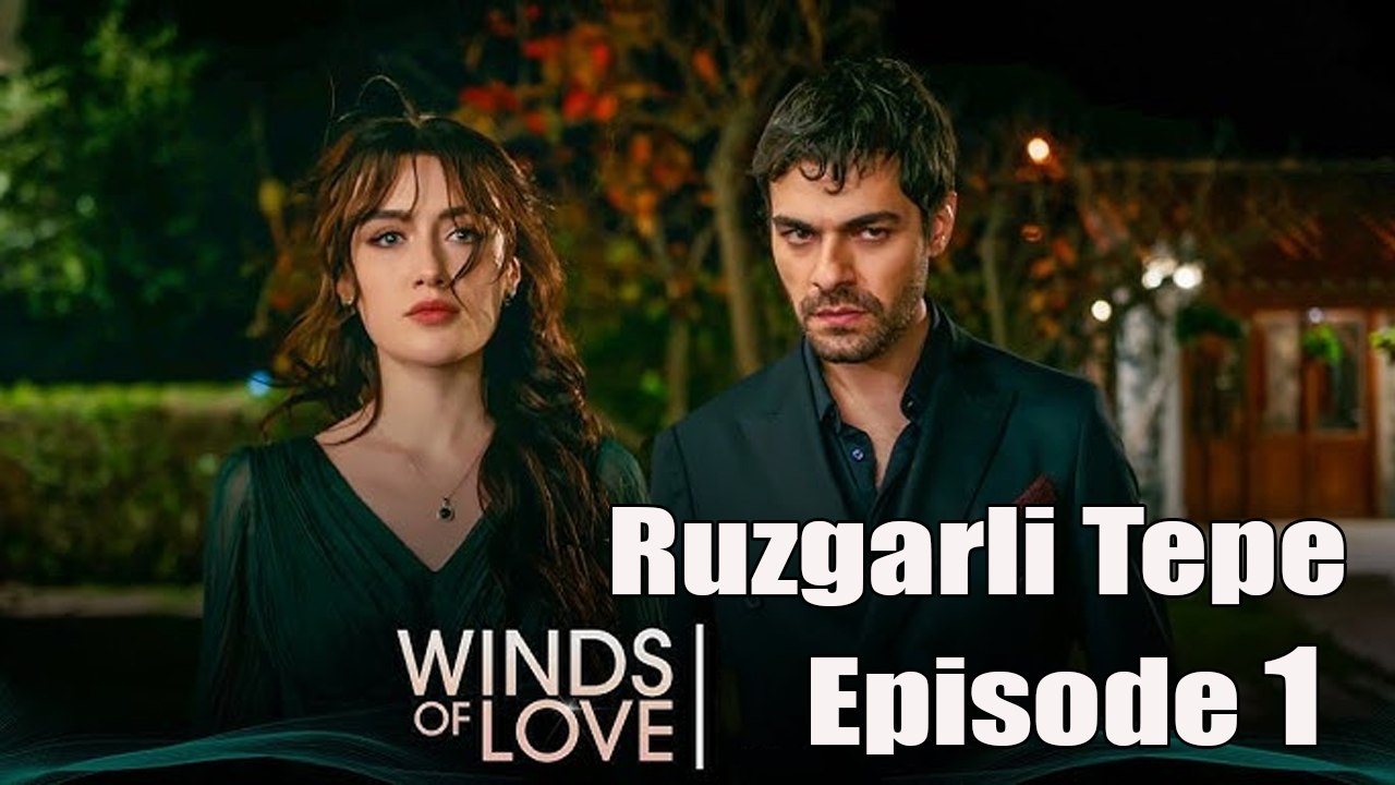 Ruzgarli Tepe - Episode 1 (English Subtitles)