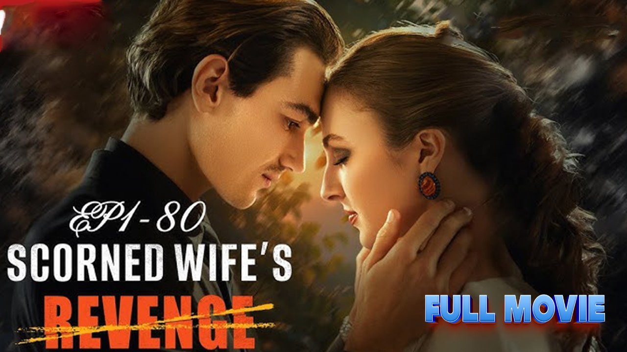 Scorned Wifes Revenge | Full Short Drama | English Sub 2026