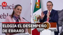 Sheinbaum defiende gestión de Ebrard ante posibles cuestionamientos