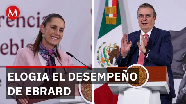 Sheinbaum defiende gestión de Ebrard ante posibles cuestionamientos
