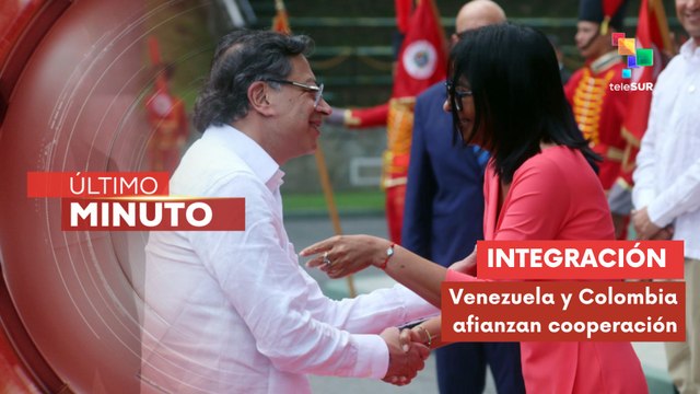 Pdta. (E) Delcy Rodríguez y Gustavo Petro impulsan integración binacional