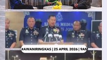 #AWANIRingkas 25 April 2026 | 9AM