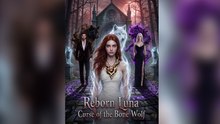Reborn Luna Curse Of The Bone Wolf Ep