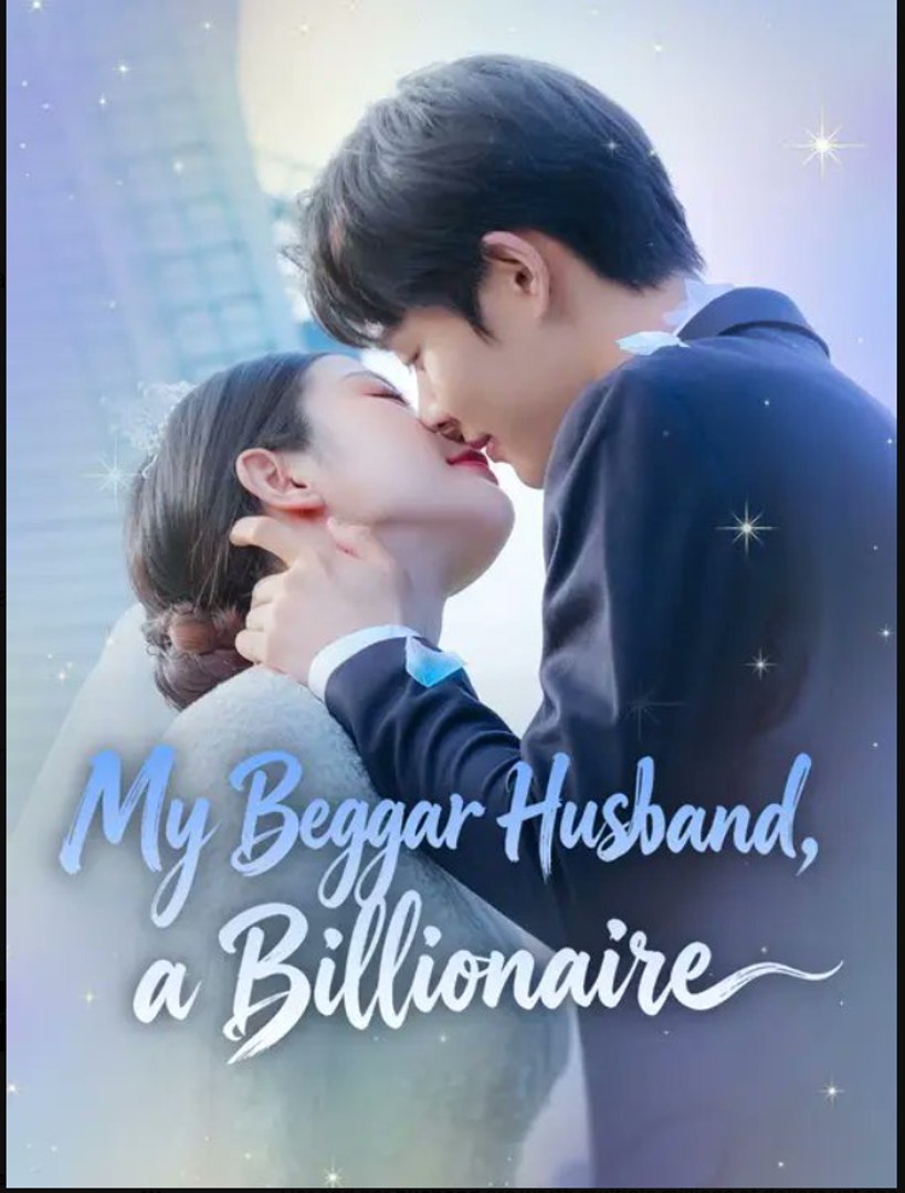 My Beggar Husband a Billionaire- Full Drama Movie English Sub