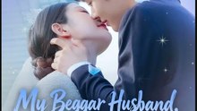 My Beggar Husband a Billionaire- Full Drama Movie English Sub