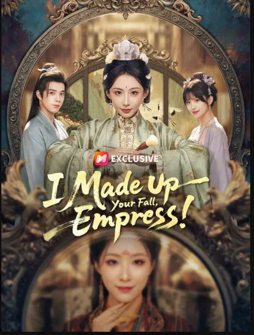 ⁣I Made Up Your Fall Empress- Full Drama Movie English Sub