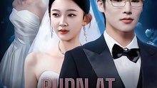 Burn at Her Wedding EngSub ReelShort