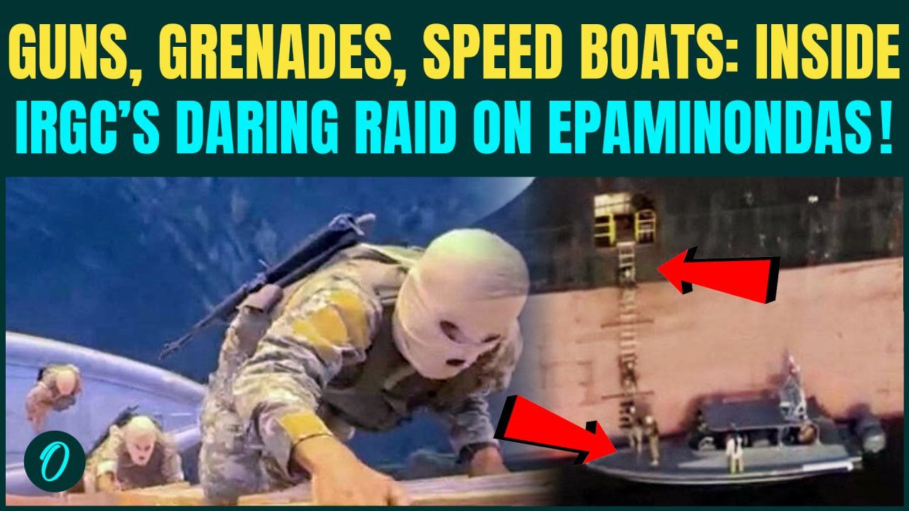 Iran SEIZES ‘U.S-Linked’ Epaminondas In Hormuz- MASKED IRGC Commandos Board Ship With Rifles| VIDEO