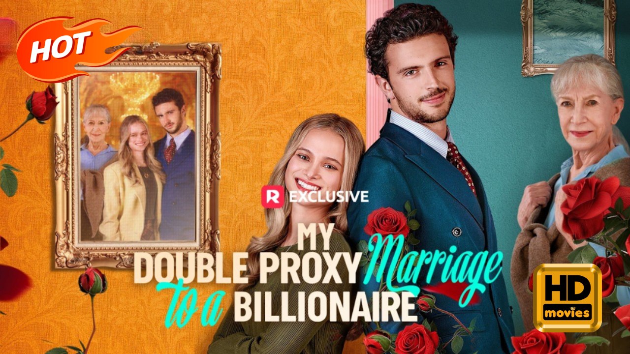 My Double Proxy Marriage to a Billionaire | Full Movie HD - Romance Sweet Romance Modern Dysfunctional-Family Romantic Workplace Emotional USA Office Mansion Apartment Contemporary All Ages CEO Billionaire Strong-Willed