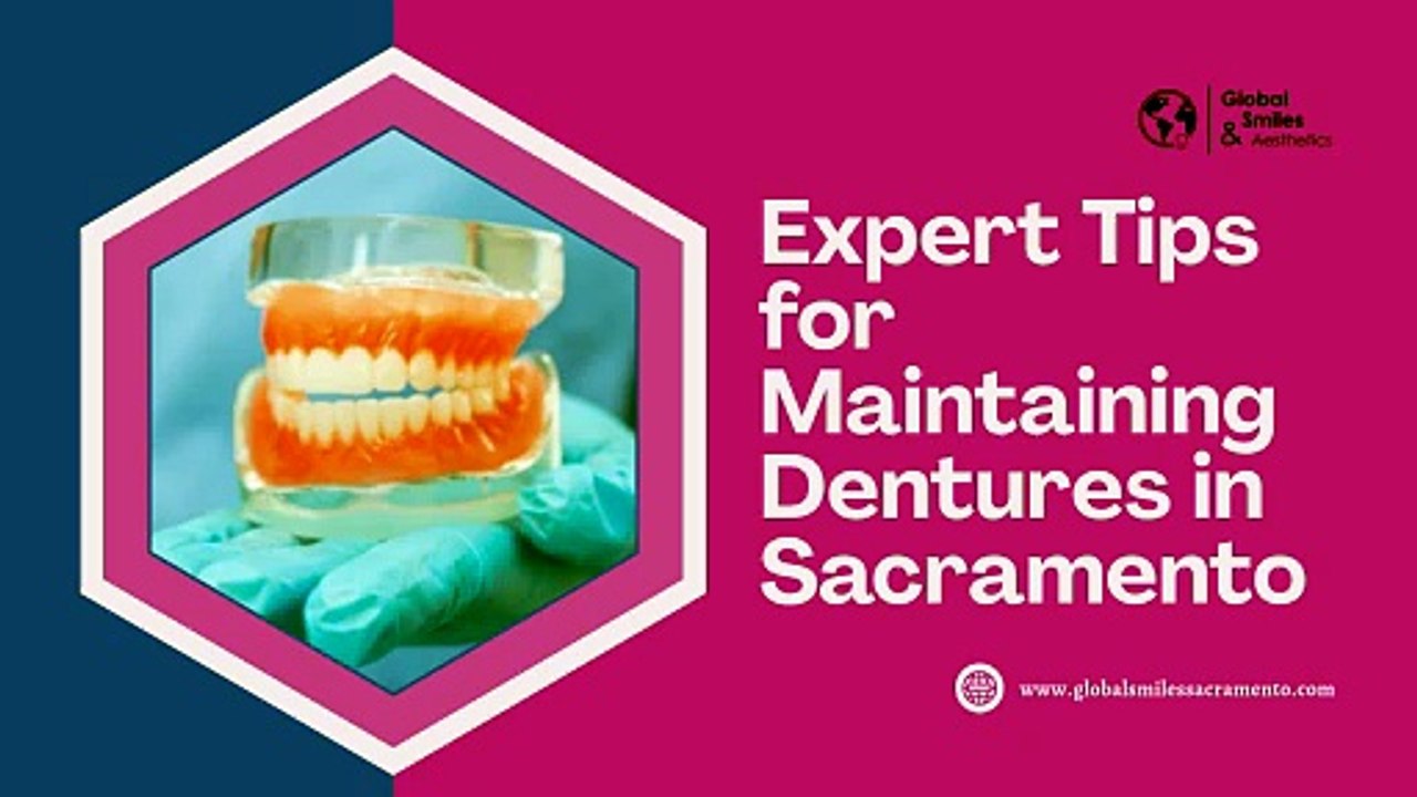 Expert Tips for Maintaining Dentures in Sacramento