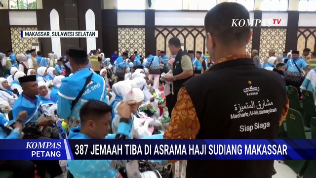 387 Jemaah Tiba di Asrama Haji Makassar, Jemaah Asal Banjarbaru akan Diberangkatkan ke Tanah Suci