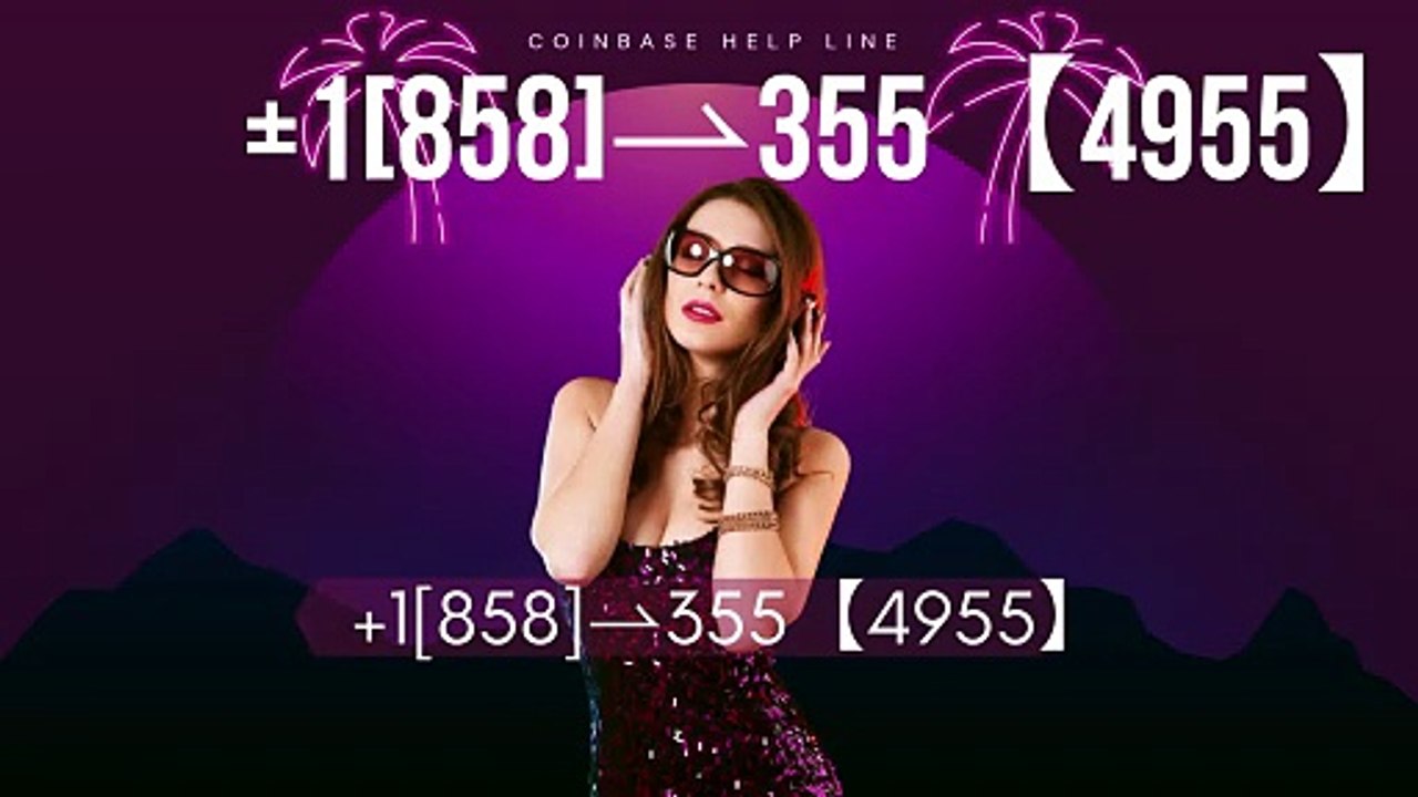 ➺➺¶ ➺➺¶【Coinbase®】Customer- Service And.Support } NumBer - CompletE Guide to Live Chat,, and 24/7 Service Care℗+1[858]⇀355【4955】 (3)