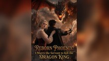 Reborn Phoenix：I Marry the Servant to Kill the Dragon King - FULL EP 2026