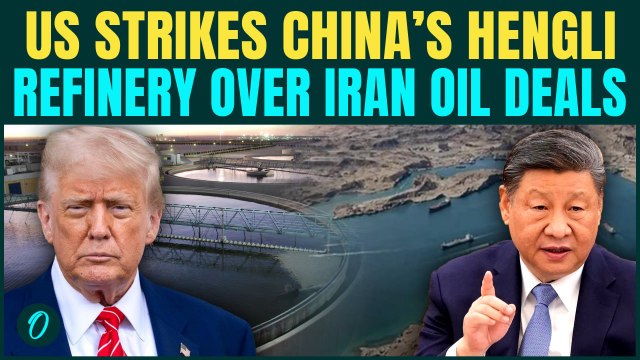 US ATTACKS China's HENGLI Oil Refinery For Iran Oil Deal |40 Ships And Firms HIT Hard Amid War Talks