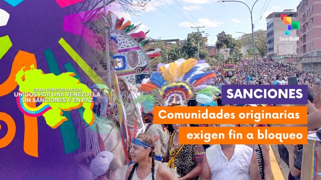 Pueblos indígenas en Venezuela peregrinan contra sanciones de EE.UU.