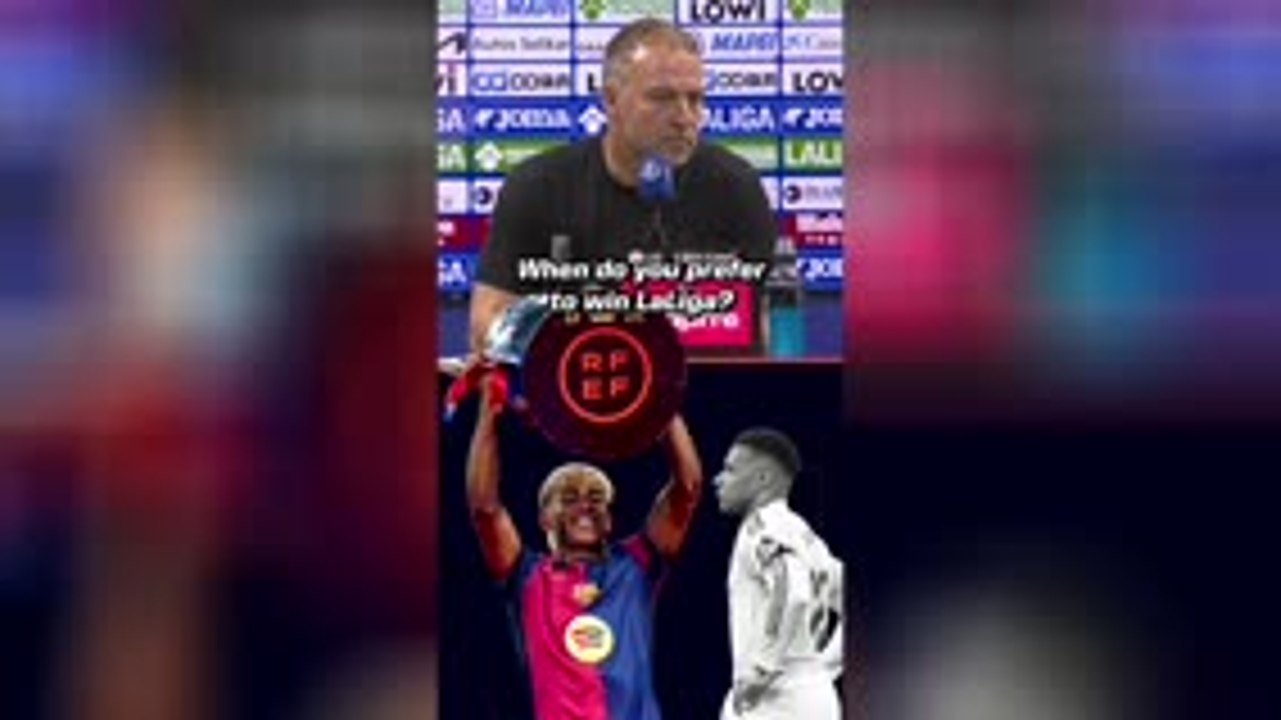 Does Hansi Flick want to win LaLiga during El Clasico?