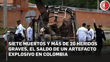 Atentado con bomba en el Cauca, Colombia, deja 7 muertos y 20 heridos