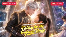 Commander's Obsession Falling For My Galactic Bride Chinese